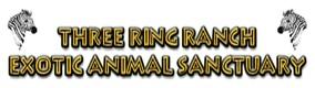 Three Ring Ranch Exotic Animal Sanctuary